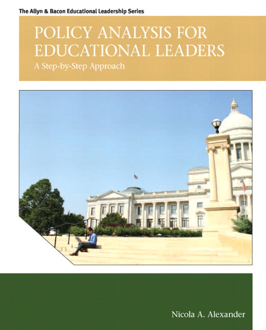 Policy Analysis for Educational Leaders: A Step-by-Step Approach | Zookal Textbooks | Zookal Textbooks