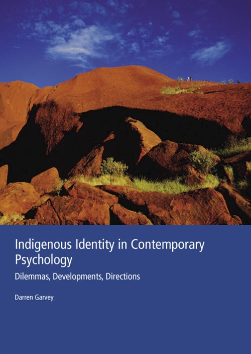 Indigenous Identity in Contemporary Psychology : Dilemmas,  Developments, Directions | Zookal Textbooks | Zookal Textbooks