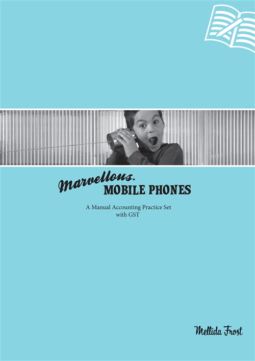  Marvellous Mobile Phones : A Manual Accounting Practice Set with GST | Zookal Textbooks | Zookal Textbooks