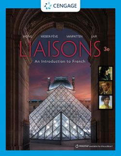  Bundle: Liaisons : An Introduction to French + MindTap French, 4 terms (24 months) Printed Access Card for Wong/Weber-Feve/Van Patten's Liaisons: An Introduction to French, 3rd | Zookal Textbooks | Zookal Textbooks
