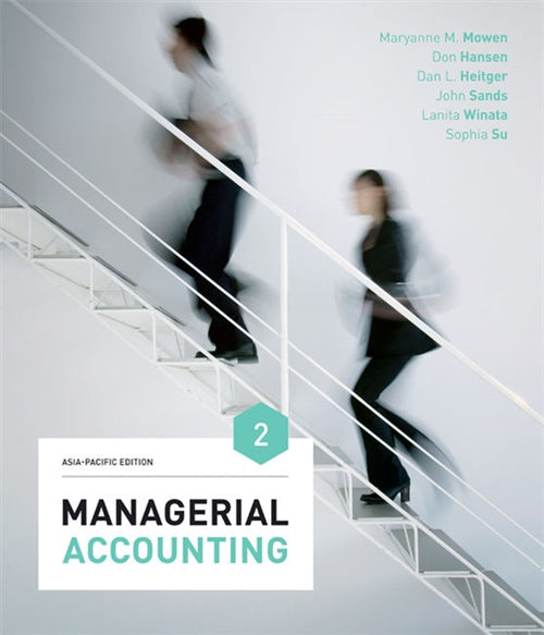  Managerial Accounting: Asia-Pacific Edition with Online Study Tools 12 m onths | Zookal Textbooks | Zookal Textbooks