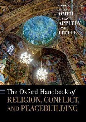The Oxford Handbook of Religion, Conflict, and Peacebuilding | Zookal Textbooks | Zookal Textbooks