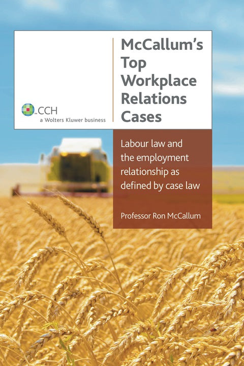 McCallum's Top Workplace Relations Cases: Labour Law and the Employment Relationship as Defined by Case Law | Zookal Textbooks | Zookal Textbooks