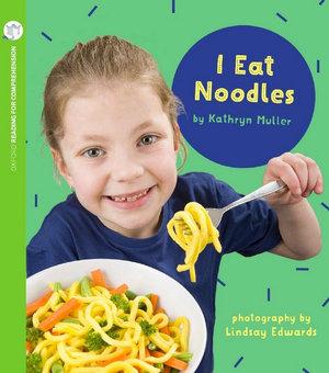 I Eat Noodles: Oxford Level 1+: Pack of 6 | Zookal Textbooks | Zookal Textbooks
