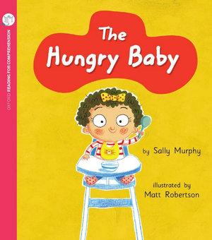 The Hungry Baby: Oxford Level 1+: Pack of 6 | Zookal Textbooks | Zookal Textbooks