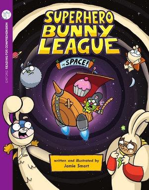 Superhero Bunny League in Space: Oxford Level 9: Pack of 6 + Comprehension Card | Zookal Textbooks | Zookal Textbooks