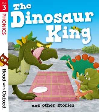 Read with Oxford: Stage 3. The Dinosaur King and Other Stories | Zookal Textbooks | Zookal Textbooks