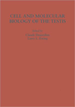 Cell and Molecular Biology of the Testis | Zookal Textbooks | Zookal Textbooks