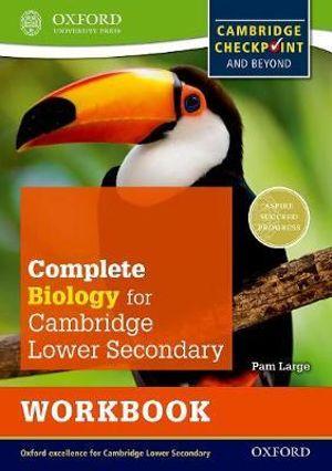 Complete Biology for Cambridge Secondary 1 Work Book | Zookal Textbooks | Zookal Textbooks