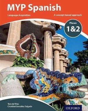MYP Spanish Language Acquisition Phases 1 & 2 for Years 1-3 | Zookal Textbooks | Zookal Textbooks