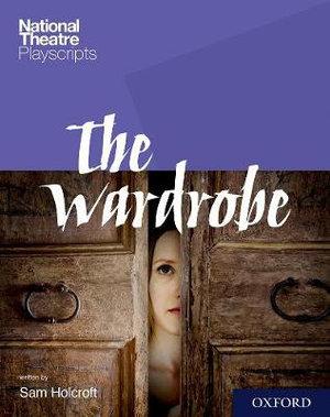 National Theatre Playscripts: The Wardrobe | Zookal Textbooks | Zookal Textbooks