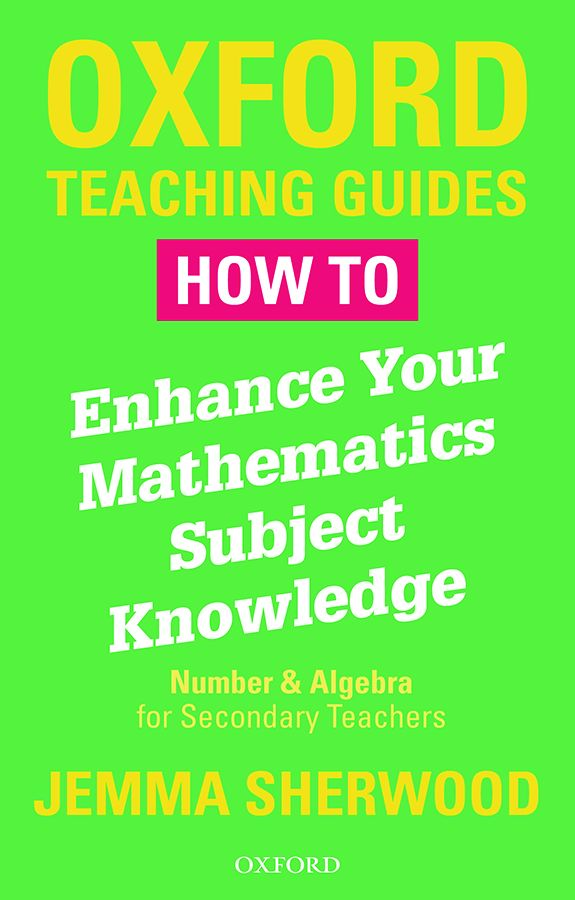 Oxford Teaching Guides: How To Enhance Your Mathematics Subject Knowledge | Zookal Textbooks | Zookal Textbooks