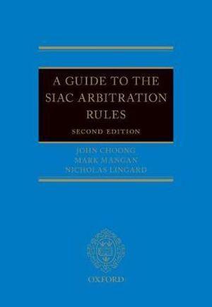 A Guide to the SIAC Arbitration Rules | Zookal Textbooks | Zookal Textbooks