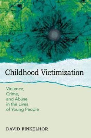Childhood Victimization | Zookal Textbooks | Zookal Textbooks