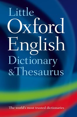 Little Oxford Dictionary and Thesaurus | Zookal Textbooks | Zookal Textbooks
