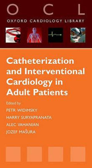 Catheterization and Interventional Cardiology in Adult Patients | Zookal Textbooks | Zookal Textbooks