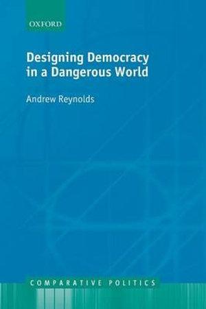 Designing Democracy in a Dangerous World | Zookal Textbooks | Zookal Textbooks