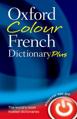 Oxford Colour French Dictionary Plus | Zookal Textbooks | Zookal Textbooks