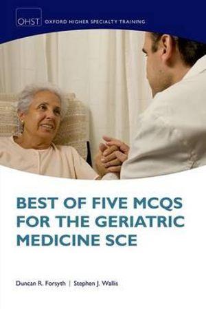 Best of Five MCQs for the Geriatric Medicine SCE | Zookal Textbooks | Zookal Textbooks