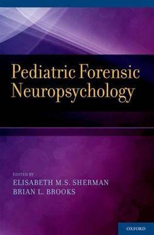 Pediatric Forensic Neuropsychology | Zookal Textbooks | Zookal Textbooks