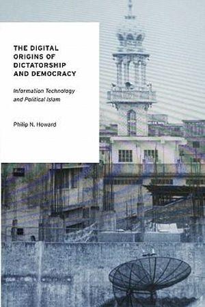 The Digital Origins of Dictatorship and Democracy | Zookal Textbooks | Zookal Textbooks
