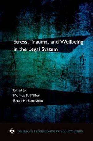 Stress, Trauma, and Wellbeing in the Legal System | Zookal Textbooks | Zookal Textbooks