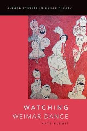 Watching Weimar Dance | Zookal Textbooks | Zookal Textbooks