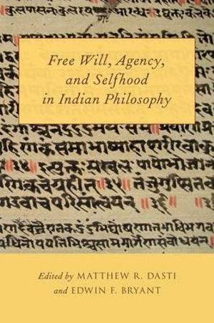 Free Will, Agency, and Selfhood in Indian Philosophy | Zookal Textbooks | Zookal Textbooks