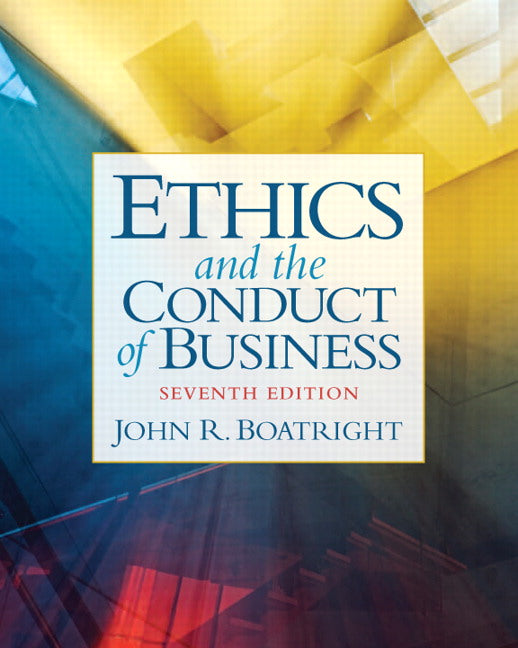 Ethics and the Conduct of Business | Zookal Textbooks | Zookal Textbooks