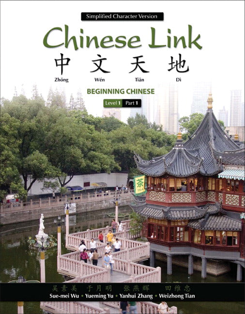 Chinese Link: Beginning Chinese, Simplified Character Version, Level 1/Part 1 | Zookal Textbooks | Zookal Textbooks