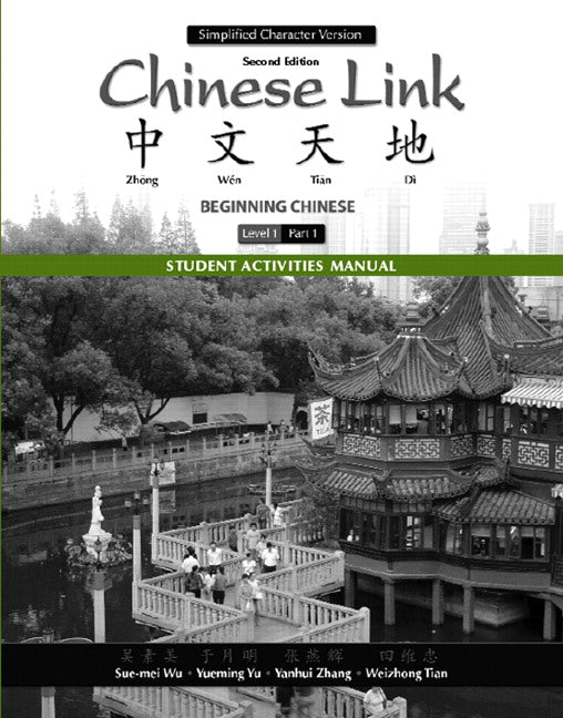 Chinese Link: Beginning Chinese, Student Activities Manual, Level 1/Part 1 | Zookal Textbooks | Zookal Textbooks