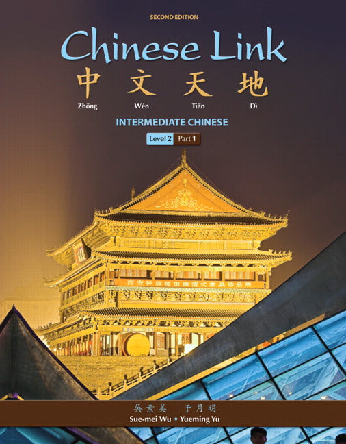 Chinese Link: Intermediate Chinese, Level 2/Part 1 | Zookal Textbooks | Zookal Textbooks