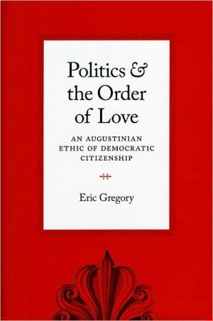 Politics and the Order of Love | Zookal Textbooks | Zookal Textbooks