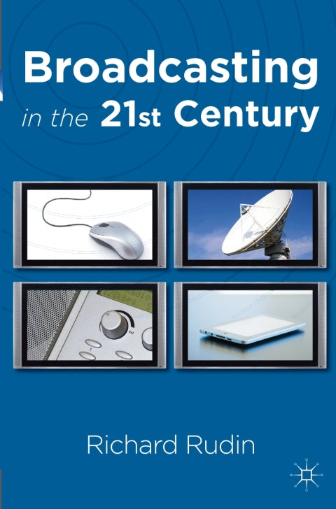 Broadcasting in the 21st Century | Zookal Textbooks | Zookal Textbooks