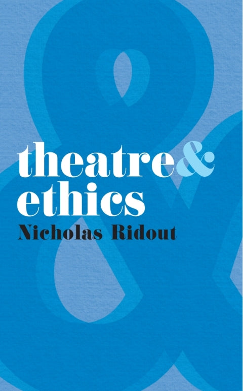Theatre and Ethics | Zookal Textbooks | Zookal Textbooks