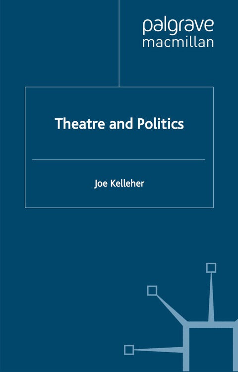 Theatre and Politics | Zookal Textbooks | Zookal Textbooks