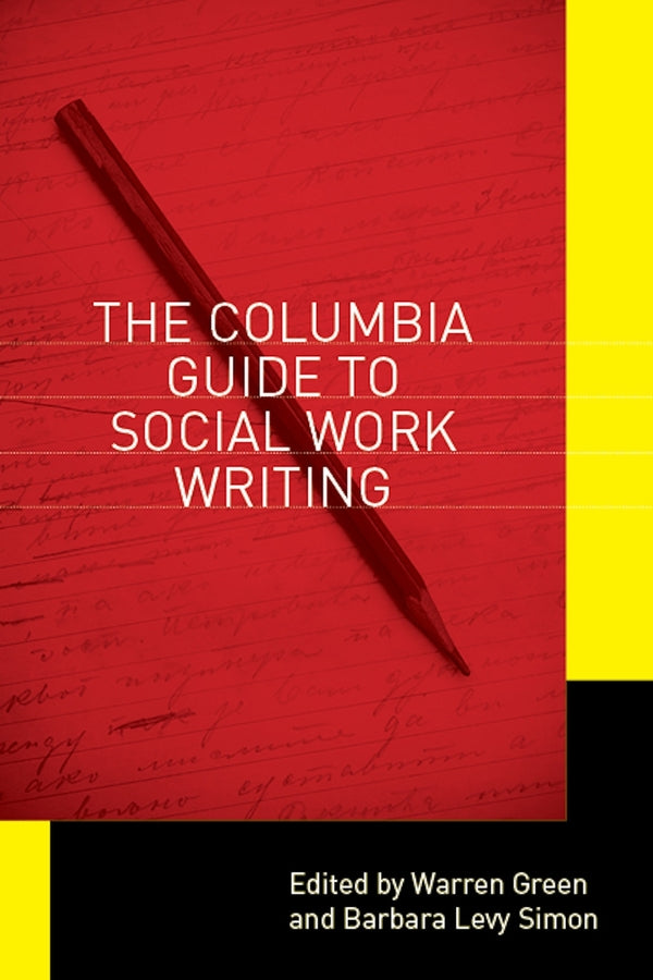 The Columbia Guide to Social Work Writing | Zookal Textbooks | Zookal Textbooks