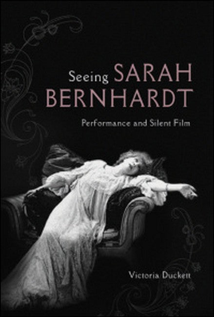 Seeing Sarah Bernhardt: | Zookal Textbooks | Zookal Textbooks