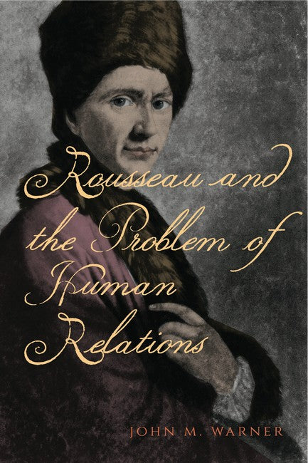 Rousseau and the Problem of Human Relations | Zookal Textbooks | Zookal Textbooks