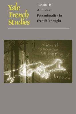 Yale French Studies, Number 127 | Zookal Textbooks | Zookal Textbooks