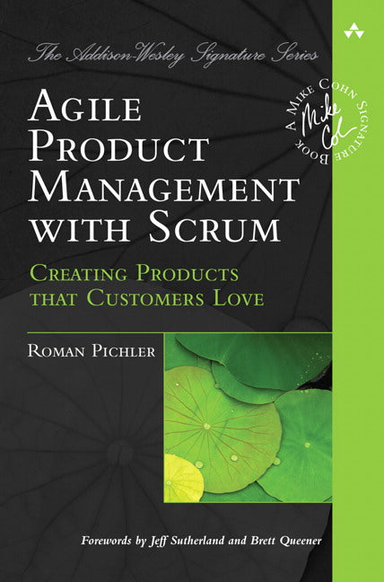 Agile Product Management with Scrum: Creating Products that Customers Love | Zookal Textbooks | Zookal Textbooks