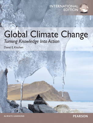 Global Climate Change: Turning Knowledge Into Action: International Edition | Zookal Textbooks | Zookal Textbooks