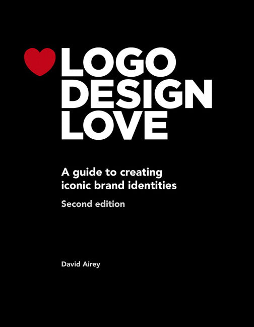 Logo Design Love: A guide to creating iconic brand identities | Zookal Textbooks | Zookal Textbooks