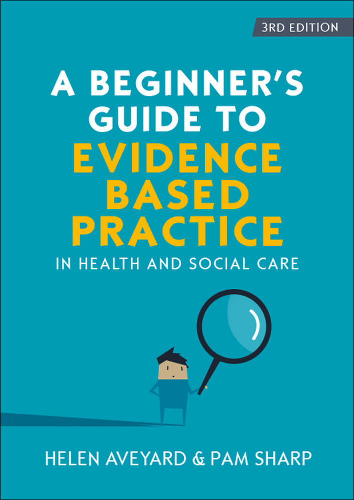 A Beginner's Guide to Evidence-Based Practice in Health and Social Care | Zookal Textbooks | Zookal Textbooks