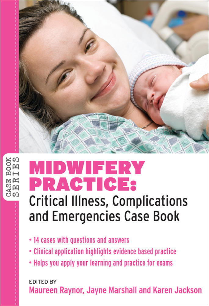 Midwifery Practice: Critical Illness, Complications and Emergencies Case Book | Zookal Textbooks | Zookal Textbooks