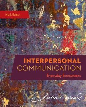  Interpersonal Communication : Everyday Encounters | Zookal Textbooks | Zookal Textbooks