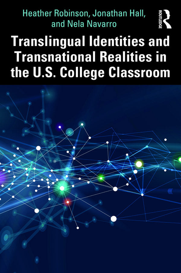 Translingual Identities and Transnational Realities in the U.S. College Classroom | Zookal Textbooks | Zookal Textbooks