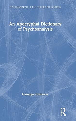 An Apocryphal Dictionary of Psychoanalysis | Zookal Textbooks | Zookal Textbooks
