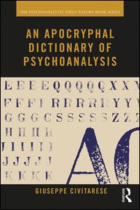 An Apocryphal Dictionary of Psychoanalysis | Zookal Textbooks | Zookal Textbooks