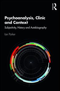 Psychoanalysis, Clinic and Context | Zookal Textbooks | Zookal Textbooks